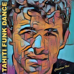 Tahiti Funk Dance par Christian Hué